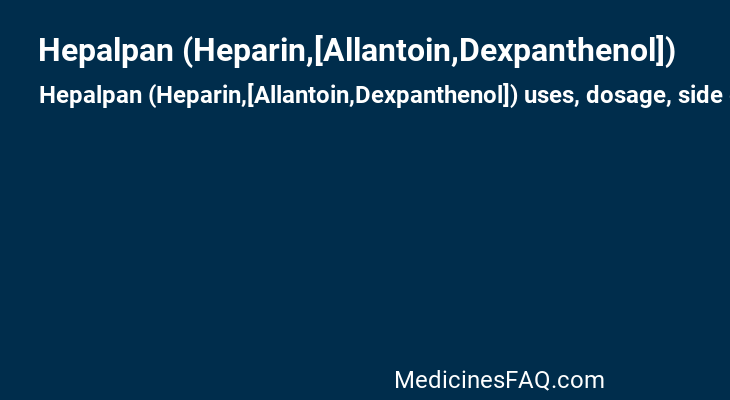 Hepalpan (Heparin,[Allantoin,Dexpanthenol])