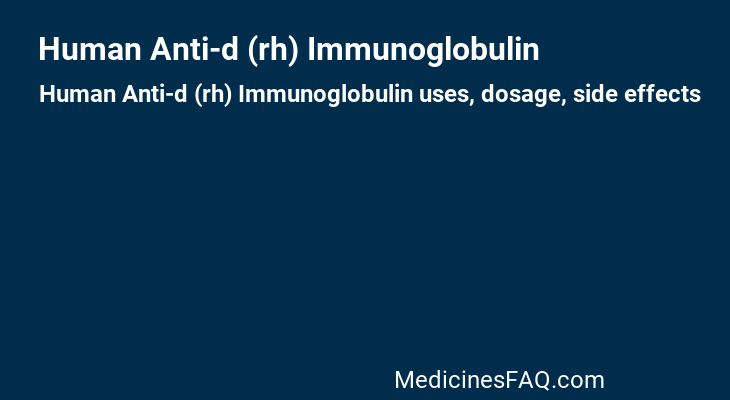 Human Anti-d (rh) Immunoglobulin