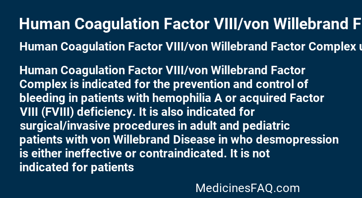 Human Coagulation Factor VIII/von Willebrand Factor Complex