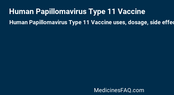Human Papillomavirus Type 11 Vaccine