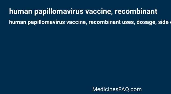 human papillomavirus vaccine, recombinant