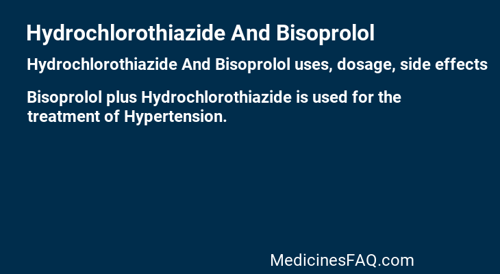 Hydrochlorothiazide And Bisoprolol