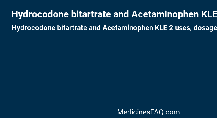Hydrocodone bitartrate and Acetaminophen KLE 2