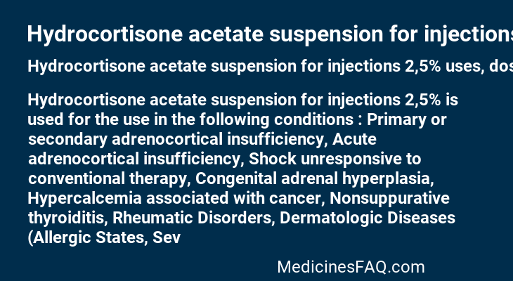 Hydrocortisone acetate suspension for injections 2,5%