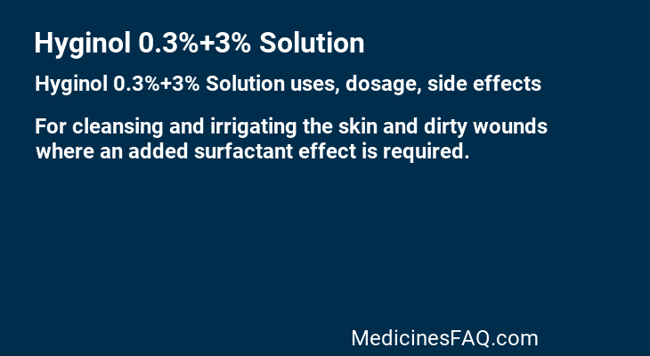 Hyginol 0.3%+3% Solution