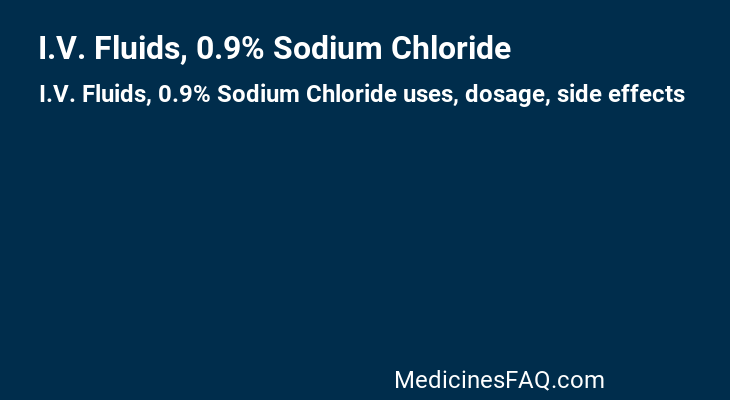 I.V. Fluids, 0.9% Sodium Chloride