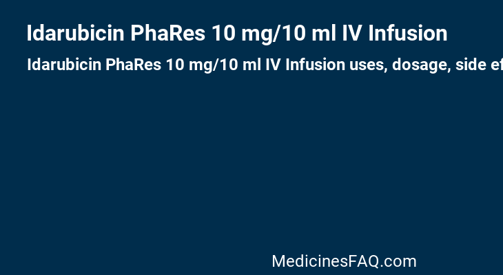 Idarubicin PhaRes 10 mg/10 ml IV Infusion