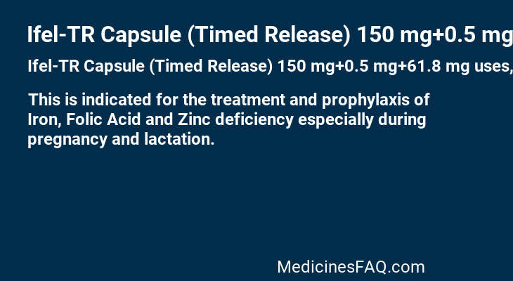 Ifel-TR Capsule (Timed Release) 150 mg+0.5 mg+61.8 mg