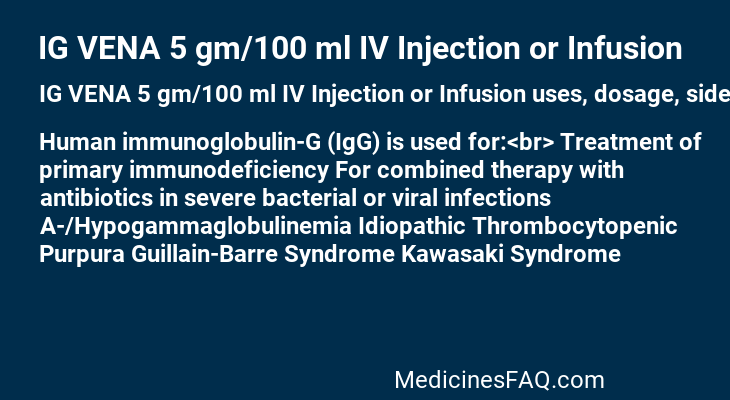 IG VENA 5 gm/100 ml IV Injection or Infusion