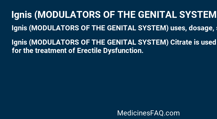 Ignis (MODULATORS OF THE GENITAL SYSTEM)