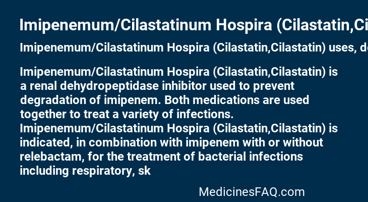 Imipenemum/Cilastatinum Hospira (Cilastatin,Cilastatin)