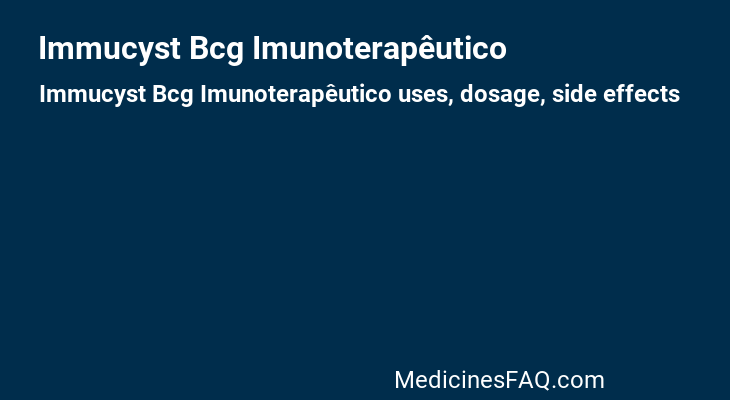 Immucyst Bcg Imunoterapêutico