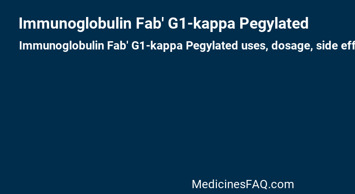 Immunoglobulin Fab' G1-kappa Pegylated