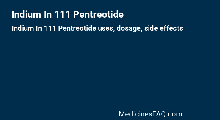 Indium In 111 Pentreotide