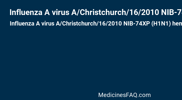 Influenza A virus A/Christchurch/16/2010 NIB-74XP (H1N1) hemagglutinin antigen (formaldehyde inactivated)
