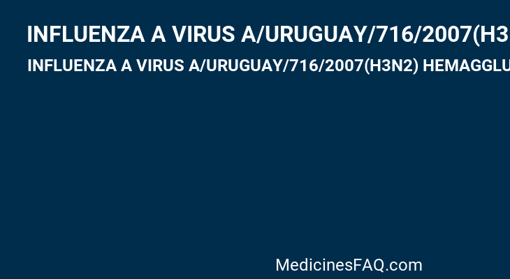 INFLUENZA A VIRUS A/URUGUAY/716/2007(H3N2) HEMAGGLUTININ ANTIGEN (UV