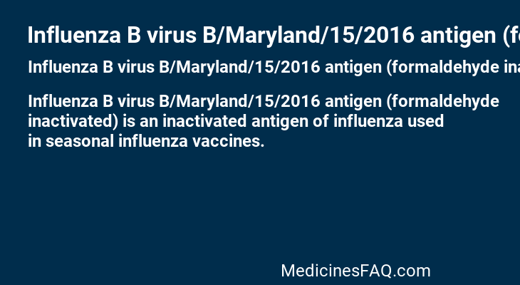 Influenza B virus B/Maryland/15/2016 antigen (formaldehyde inactivated)