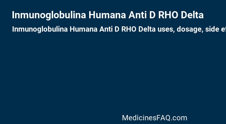 Inmunoglobulina Humana Anti D RHO Delta