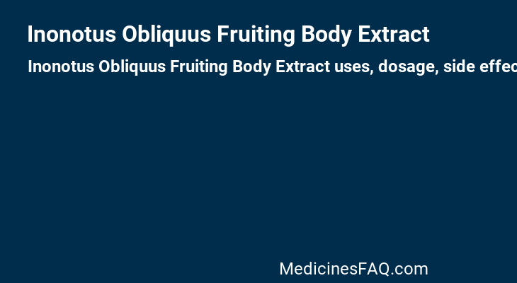 Inonotus Obliquus Fruiting Body Extract