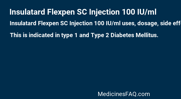 Insulatard Flexpen SC Injection 100 IU/ml