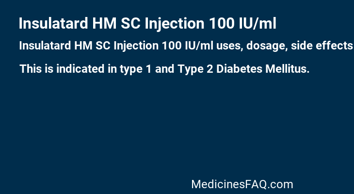 Insulatard HM SC Injection 100 IU/ml