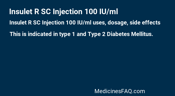 Insulet R SC Injection 100 IU/ml