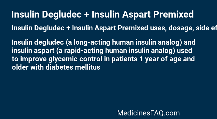 Insulin Degludec + Insulin Aspart Premixed