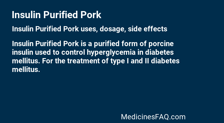 Insulin Purified Pork