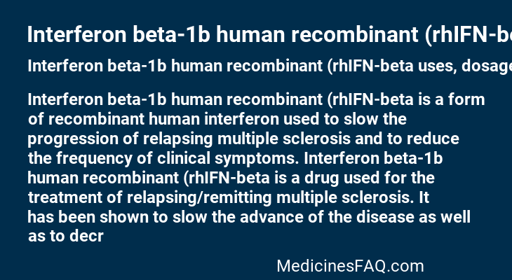 Interferon beta-1b human recombinant (rhIFN-beta