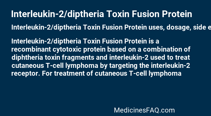 Interleukin-2/diptheria Toxin Fusion Protein