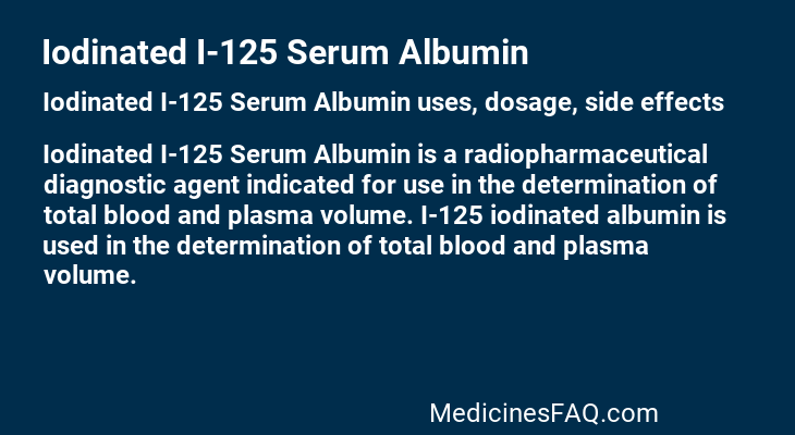 Iodinated I-125 Serum Albumin