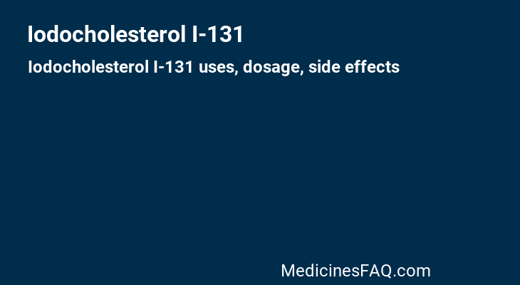 Iodocholesterol I-131