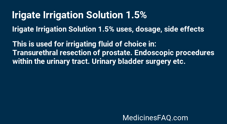 Irigate Irrigation Solution 1.5%