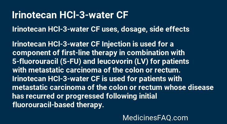 Irinotecan HCl-3-water CF