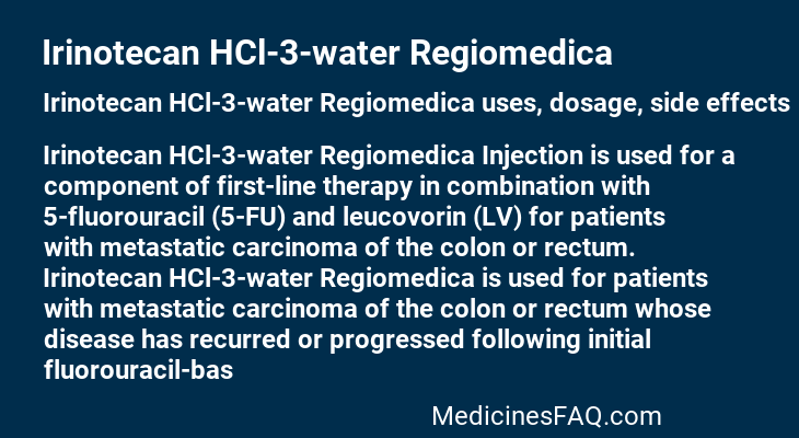 Irinotecan HCl-3-water Regiomedica