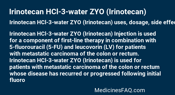 Irinotecan HCl-3-water ZYO (Irinotecan)