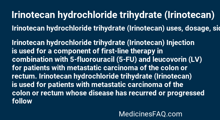 Irinotecan hydrochloride trihydrate (Irinotecan)