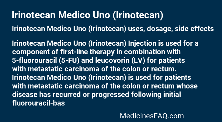 Irinotecan Medico Uno (Irinotecan)