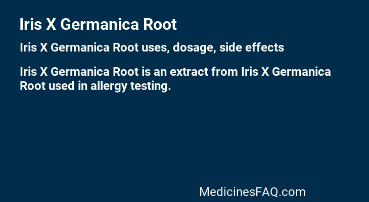 Iris X Germanica Root