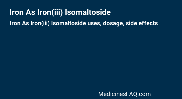 Iron As Iron(iii) Isomaltoside
