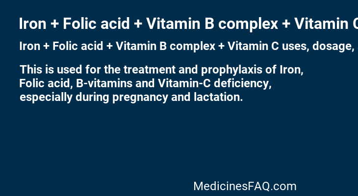 Iron + Folic acid + Vitamin B complex + Vitamin C