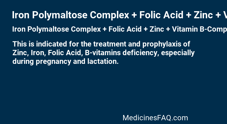 Iron Polymaltose Complex + Folic Acid + Zinc + Vitamin B-Complex