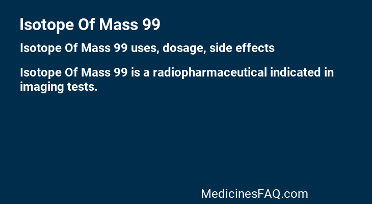 Isotope Of Mass 99