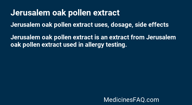 Jerusalem oak pollen extract