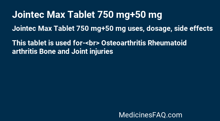 Jointec Max Tablet 750 mg+50 mg