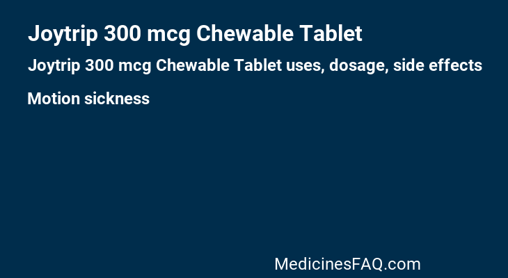 Joytrip 300 mcg Chewable Tablet