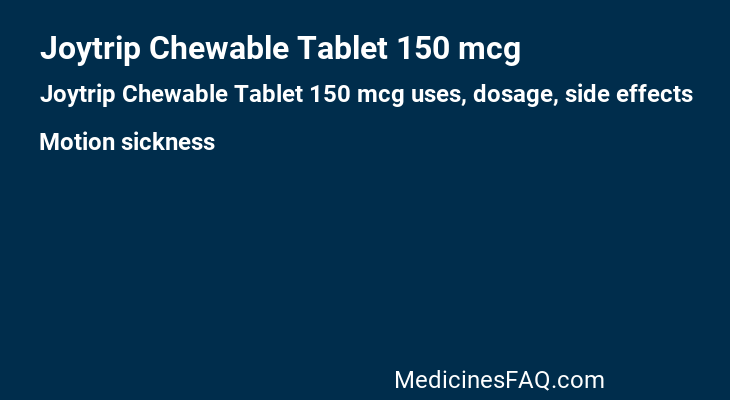 Joytrip Chewable Tablet 150 mcg