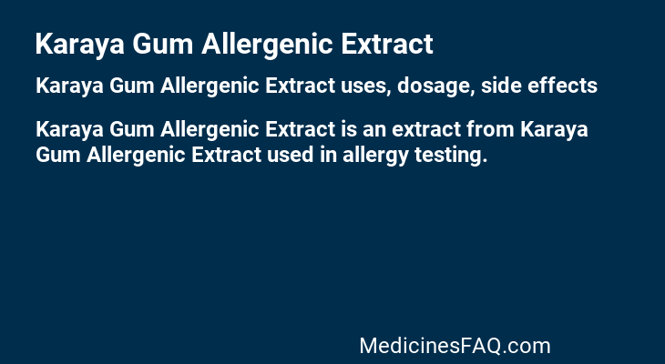 Karaya Gum Allergenic Extract