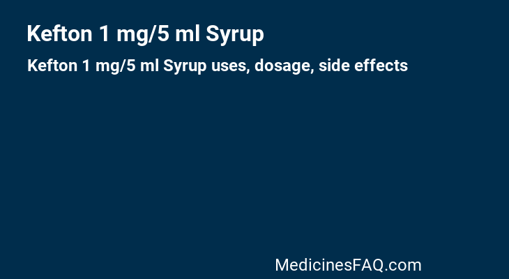 Kefton 1 mg/5 ml Syrup