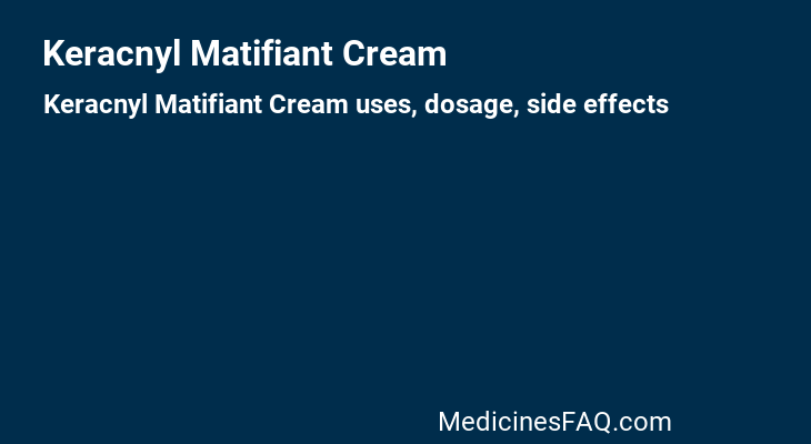 Keracnyl Matifiant Cream